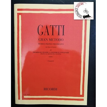 Gatti - Gran Metodo Teorico Pratico Progressivo in Chiave di Basso per Trombone Tenore a Cilindri e Congeneri Parte I