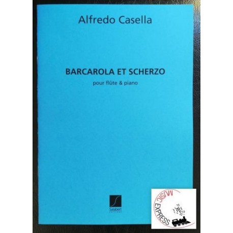 Casella - Barcarola et Scherzo pour Flute & Piano