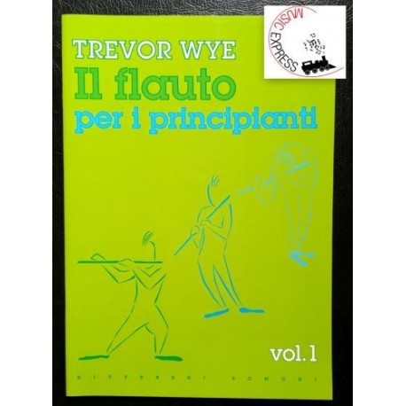 Wye - Il Flauto Per I Principianti Vol. 1