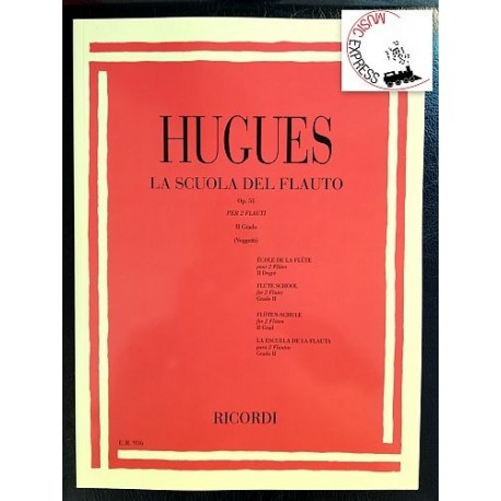 Hugues - La Scuola Del Flauto Op. 51 per 2 Flauti II° Grado