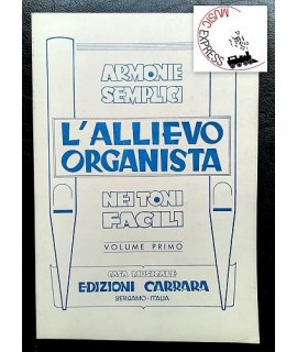 Vari - L'Allievo Organista Volume Primo - Armonie Semplici Nei Toni Facili