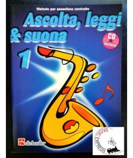 Ascolta, Leggi & Suona 1 - Metodo per Sassofono Contralto Volume 1