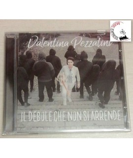 Valentina Pezzatini - Il Debole Che Non Si Arrende